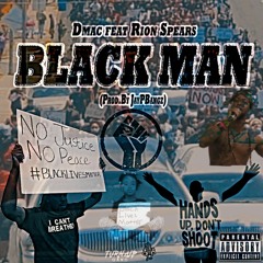 Dmac - Black Man (feat Rion Spears)