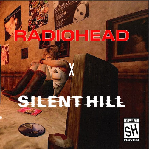 What Radiohead Would Sound Like in Silent Hill | silenthaven_ 😨🎶
