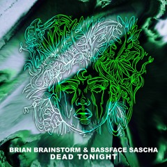 BRIAN BRAINSTORM & BASSFACE SASCHA - DEAD TONIGHT - Faces Of Jungle