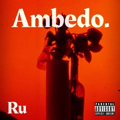 Ru - Ambedo - Prod. mattyoumadethis