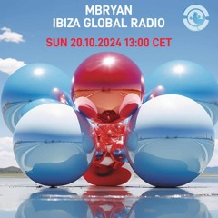 Ibiza Global Radio - October 2024 - MBryan