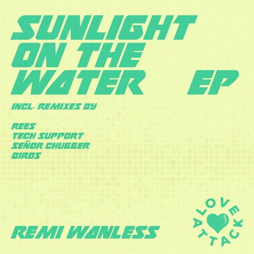 Remi Wanless 'Sunlight On The Water EP'