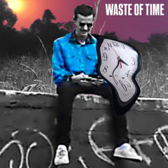 Waste of Time