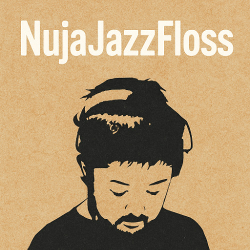 ***NujaJazzFloss***