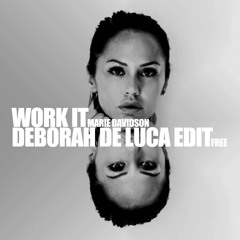 WORK IT - Deborah De Luca Edit