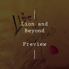 Lion And Beyond (Preview)