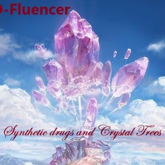 Synthetic Drugs And Crystal Trees