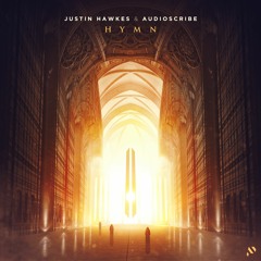 Justin Hawkes & Audioscribe - Hymn