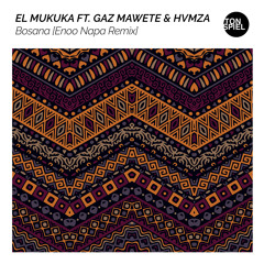 Bosana feat. Gaz Mawete & HVMZA (Enoo Napa Remix)