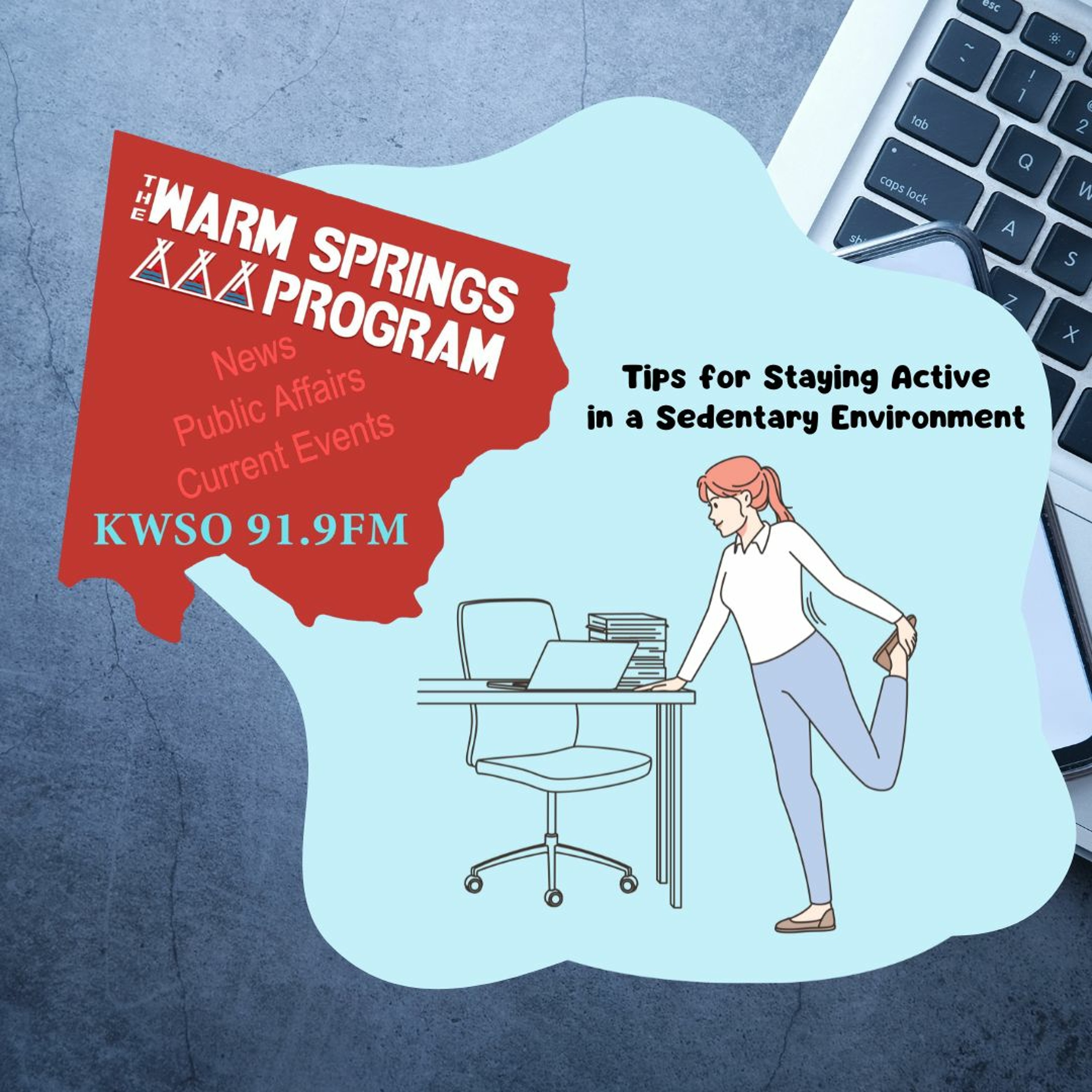 Staying Active In Sedentary Environments - KWSO Warm Springs Program Podcast episode artwork