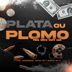Plata o Plomo - DJ Kosta 22 (Tteia, Leandrinho, MG, Kastar e Menezes) Trap das Galáxias