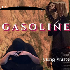 gasoline ft. yung waste (prod. tundra)