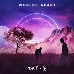 Worlds Apart (NESZLO x DKT)