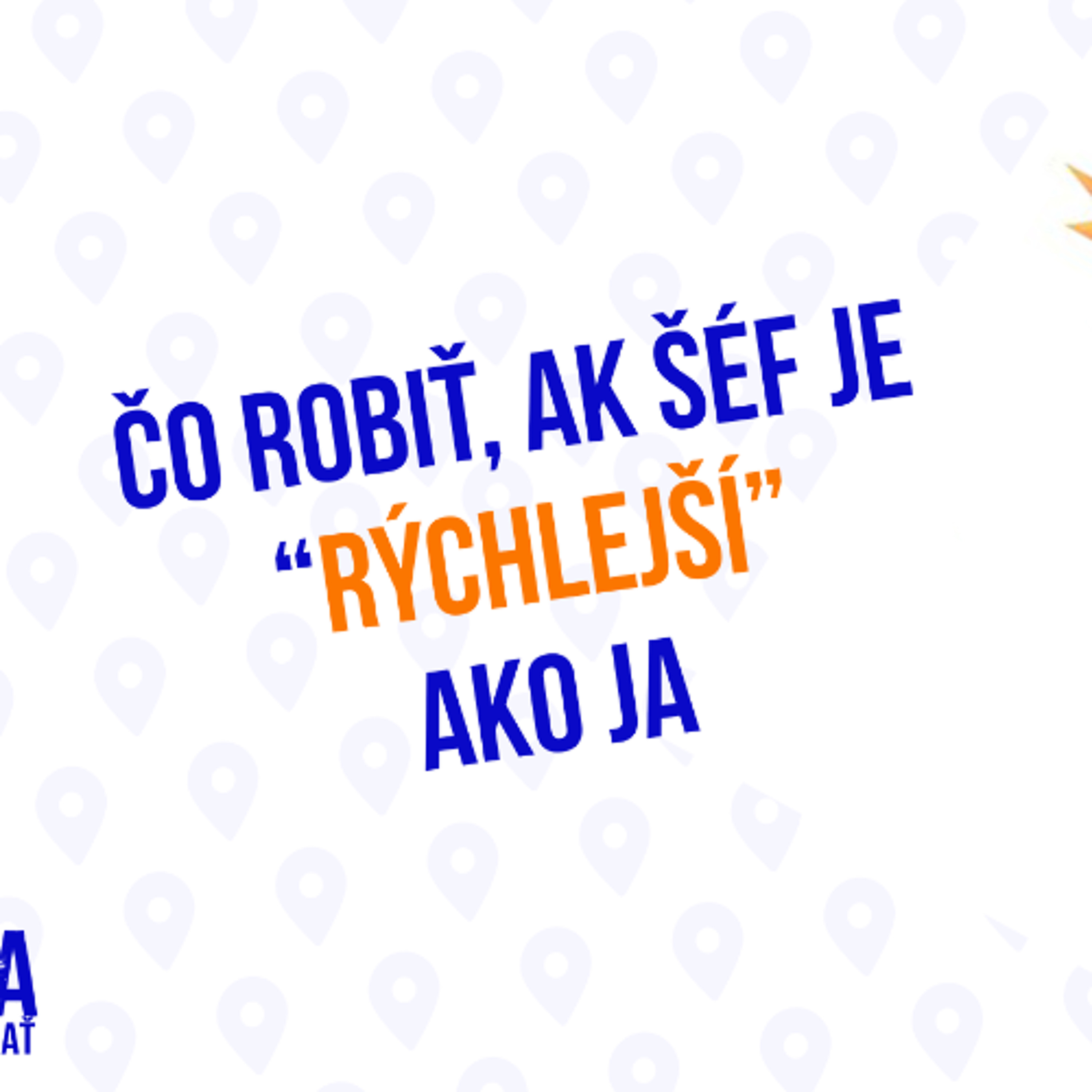 Čo robiť, ak šéf je rýchlejši ako ja - 228.časť Sprievodca Manažéra episode artwork