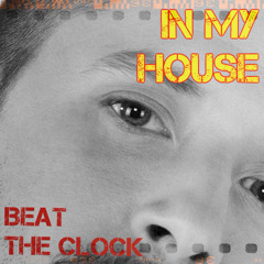 IN MY HOUSE - BEAT THE CLOCK NOVEMBER 2024 PODCAST
