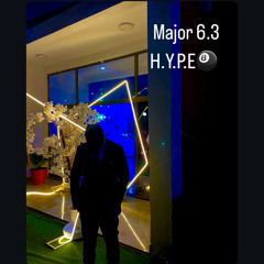 Major 6.3 - H.Y.P.E