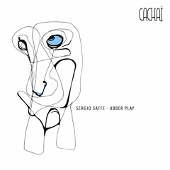 Sergio Saffe - Play Ubber [Cachai 042]