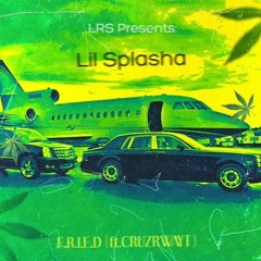 Lil Splasha - F.R.I.E.D (ft.CRUZRWAYT)