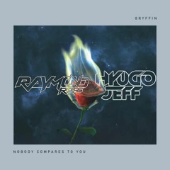 Gryffin - Nobody Compares To You ( MAMAS JTB )- req - RPPS x HYUGO JEFF ( Democut )