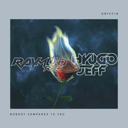 Gryffin - Nobody Compares To You ( MAMAS JTB )- req - RPPS x HYUGO JEFF ( Democut )