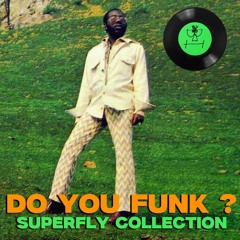 Do You funk_Superfly collection