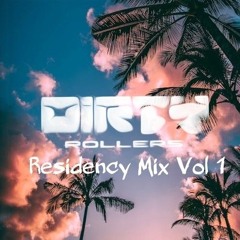 DirtyRollers Residency Mix Vol1 By Sincro UK