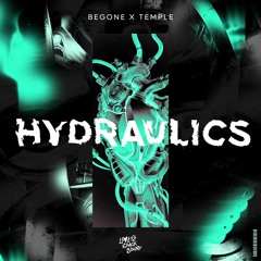 BEGONE X TEMPLE - HYDRAULICS (FREE DOWNLOAD)