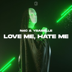 N4C, Ysabelle - Love Me, Hate Me
