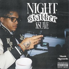 K Suave - Night Stalker (Bash Records)