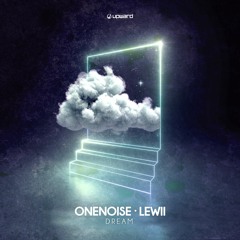 OneNoise & Lewii - Dream (Original Mix)