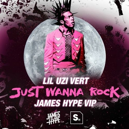 Stream Lil Uzi Vert Just Wanna Rock (James Hype Extended Master VIP