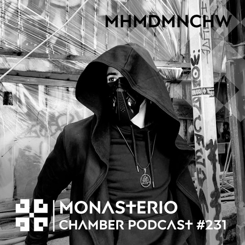 Monasterio Chamber Podcast #231 MHMDMNCHW