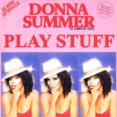 Donna Summer Vs Jlo - Play Stuff (Bright Light Bright Light Mashup)