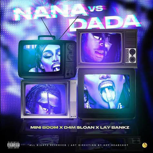 Lay Bankz x D4M $loan- NANA vs DADA