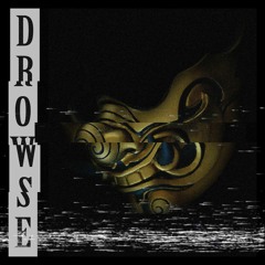 Drowse (feat. dj shuriken666)