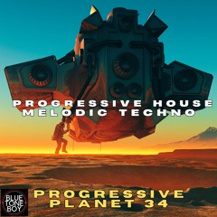Progressive Planet 34 ~ #ProgressiveHouse #MelodicTechno Mix