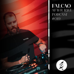 After Rave Podcast #019 - Falcao