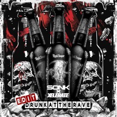 Deadly Guns & Dimitri K - Drunk At The Rave (Sonk & Xelerate Edit)