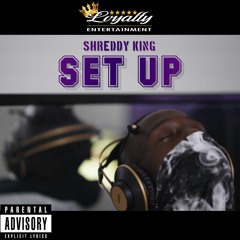 Shreddy King - Set Up