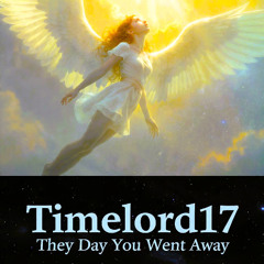 Timelord17 - The Day You Went Away (Ft C@ssinda B) (Dance Version)