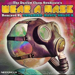 The Darrow Chem Syndicate's - Wear A Mask (Rasco Remix) [Nipponeer Records]