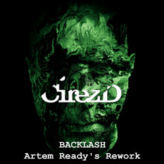 FREE DOWNLOAD_Cirez D - Backlash (Artem Ready's Rework)