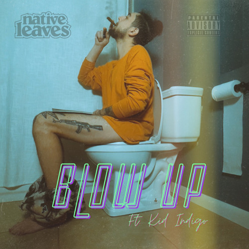Blow Up (feat Kid Indigo)