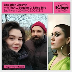 Smoothin Groovin - TRU:L, Bogdan D., Random Jams & Red Bird - 11 Nov 2023