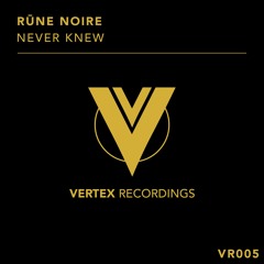 Rune Noire - Never Knew
