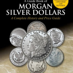 GET PDF 📙 A Guide Book of Morgan Silver Dollars (Official Red Book) by  Q. David Bow