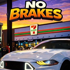 No Brakes