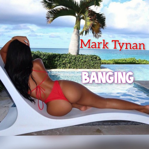 Banging-Mark Tynan