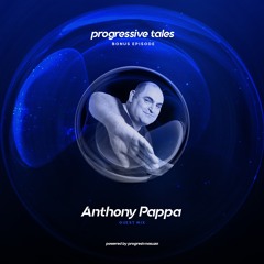 05 Bonus Episode I Progressive Tales with Anthony Pappa