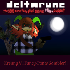 [KRANONJAM] Krenny V., Fancy-Pants Gambler!